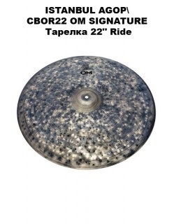 ISTANBUL AGOP CBOR22 OM SIGNATURE - ������� Ride