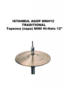 ISTANBUL AGOP MNH12 TRADITIONAL ������� (����) MINI Hi-Hats 12"
