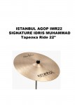 ISTANBUL AGOP IMR22  SIGNATURE IDRIS MUHAMMAD ������� Ride 22"